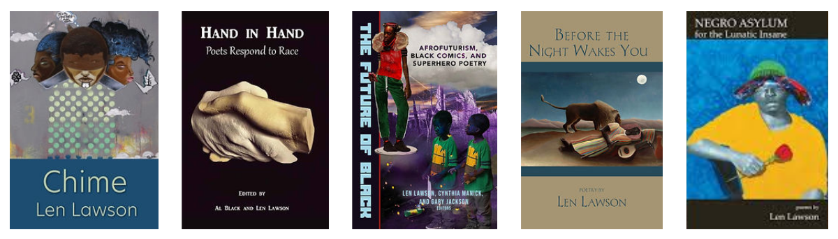 Book covers of Chime, Hand in Hand, The Future of Black, Before the Night Wakes You, Negro Asylum all by Len Lawson