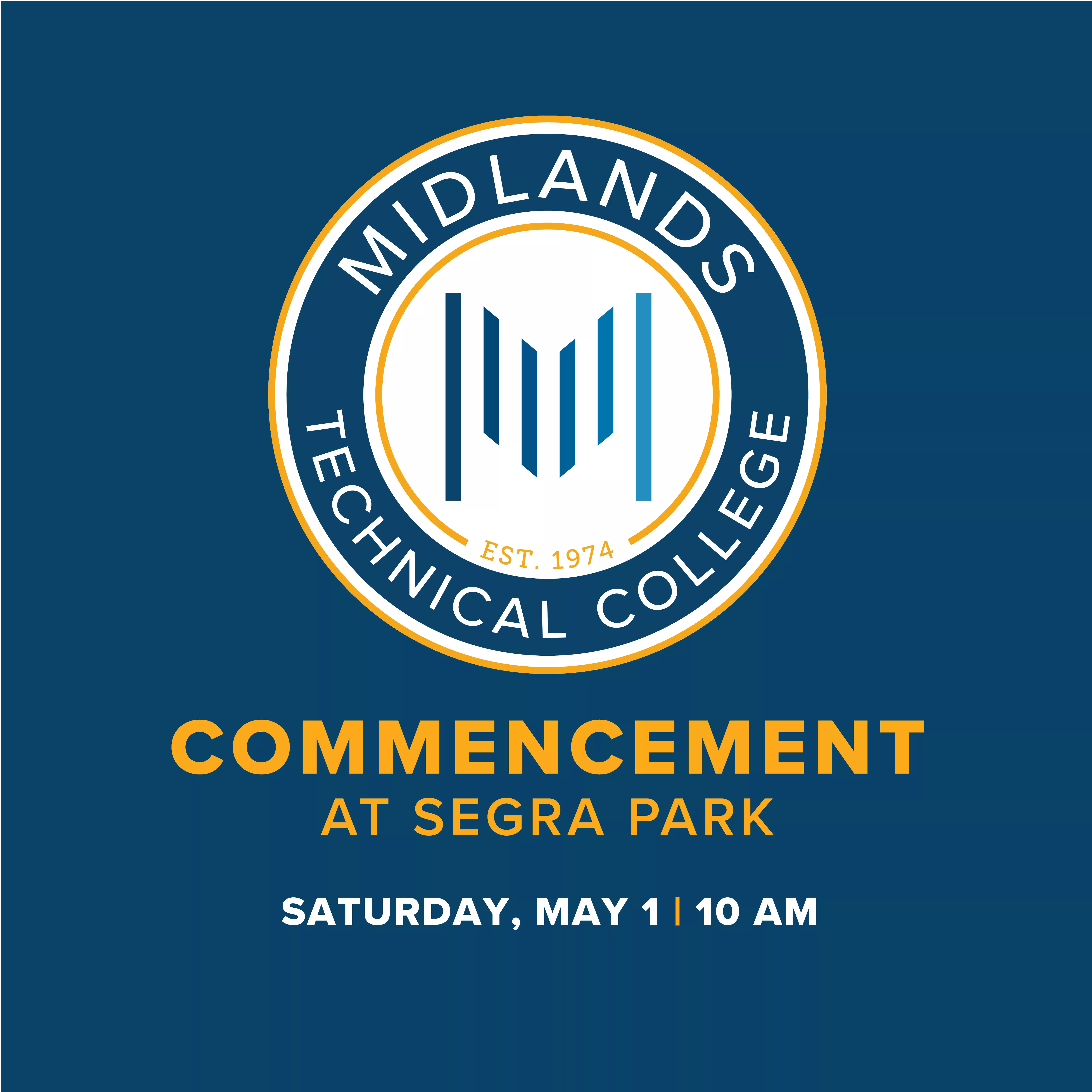 Midlands Technical College will host its 2021 Commencement Ceremony at Segra Park in Columbia on May 1st at 10:00 a.m.