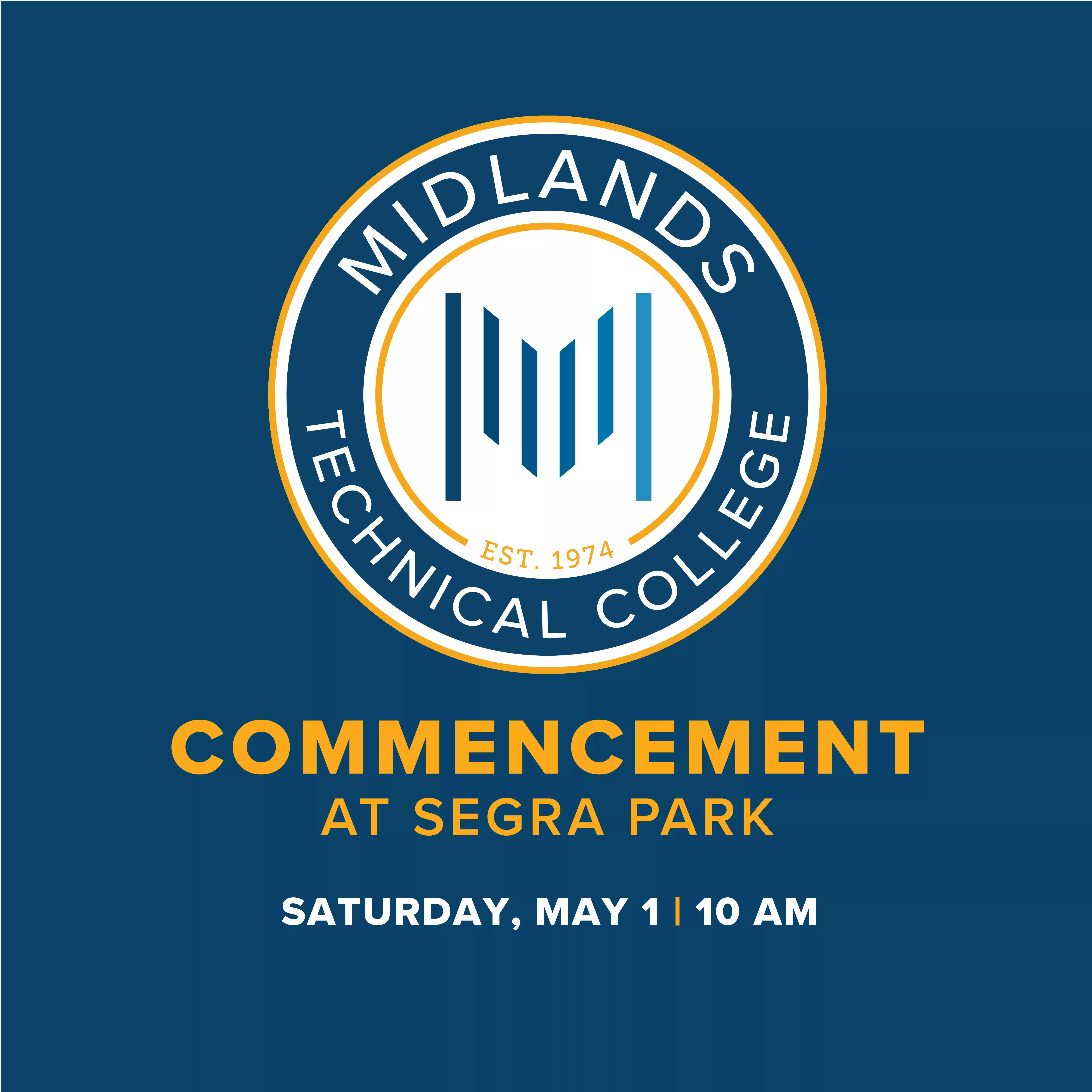Midlands Technical College will host its 2021 Commencement Ceremony at Segra Park in Columbia on May 1st at 10:00 a.m.